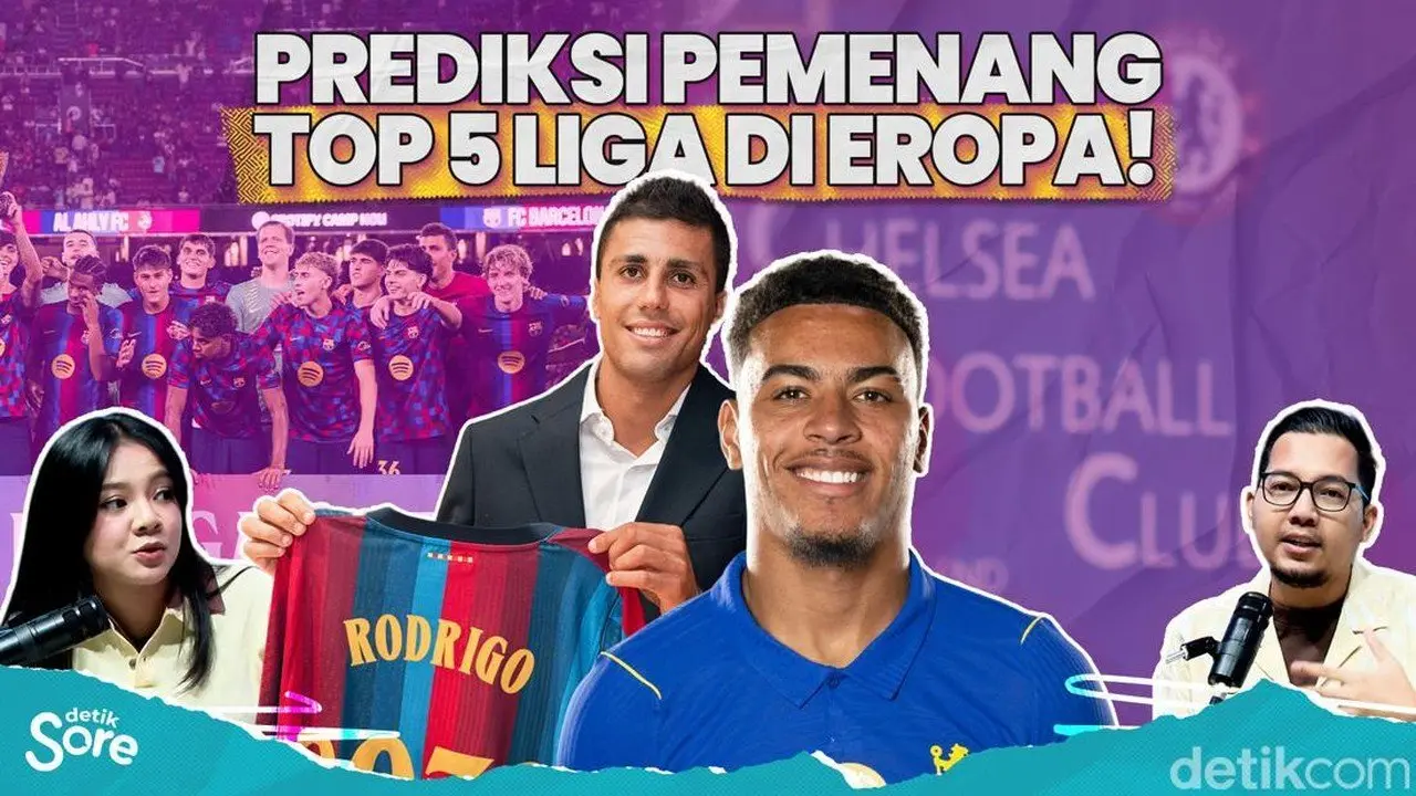 Klub Eropa Bersolek Sambut Musim Baru, Chelsea Boros Belanja, Barcelona Datangkan Rodri